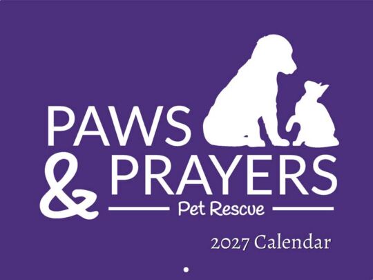 Paws and Prayers Pet Rescue 2027 Calendar Cover